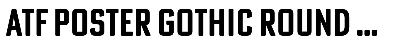 ATF Poster Gothic Round ExtraCond Bold